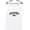 Weekends only tank top