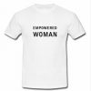 empowered woman T-shirt