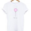 Balloon Dream Up T-Shirt