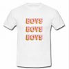 Boys boys boys T-shirt