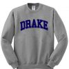 Drake sweatshirt