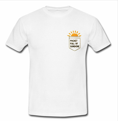 Pocket Full Of Sunshine T-shirt