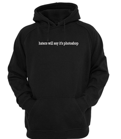 s will say its photoshop hoodie