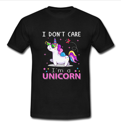 i don't care i'm a unicorn T-shirt