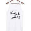 kiss and make up tank top