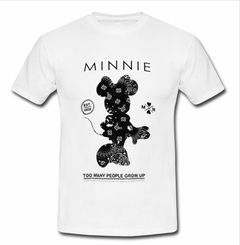 minnie too many people grow up T-shirt