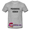 phenomenal woman T-shirt