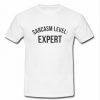 sarcasm level expert T-shirt
