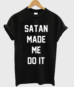 satan made me do it T-shirt