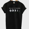 take me to the moon T-shirt