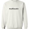 troublemaker sweatshirt