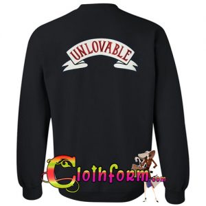 unlovable sweatshirt back