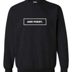 And Peggy sweatshirt