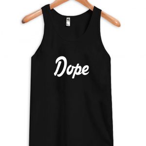 Dope tank top