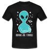 Humans Are Terrible T-Shirt
