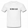 No bra club T-shirt