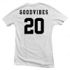 good vibes 20 T-shirt back