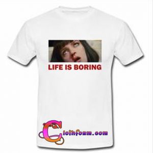 life is boring pulp fiction T-shirt