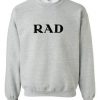 rad sweatshirt