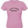 Beauty School Dropout T-Shirt