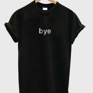 bye T-shirt