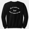 Don’t Make Me Sad sweatshirt back