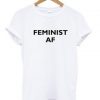Feminist AF T-shirt