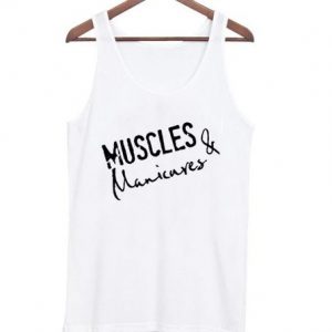 Muscles & Manicures Tank top