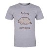So Lazy Can't Move Pusheen T-Shirt