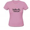 Weekends I Love You T-Shirt pink