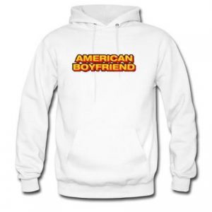 american boyfriend hoodie