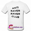 anti raver raver club T-shirt back