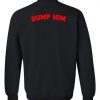 dump him sweatshirt back