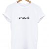 forever T-shirt