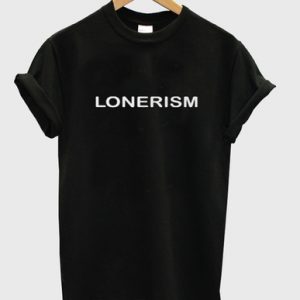 lonerism T-shirt