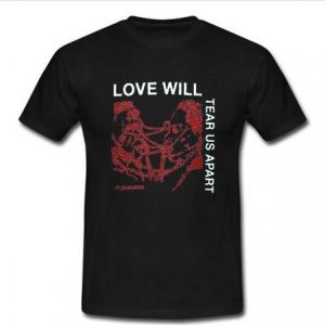 love will tear us apart T-shirt