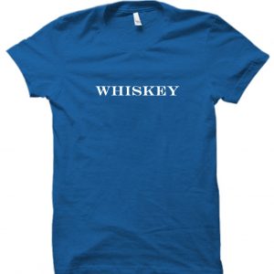whiskey T-shirt