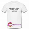 Abuse of Power T-shirt