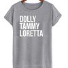 Dolly tammy loretta T-shirt