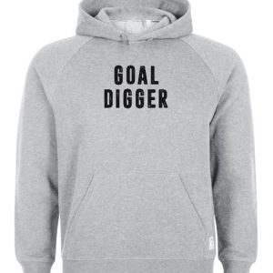 Goal digger hoodie