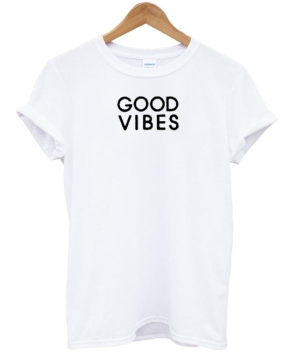 Good Vibes T-shirt