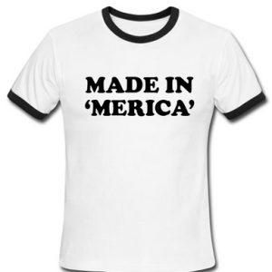 Made in merica Ringer Shirt