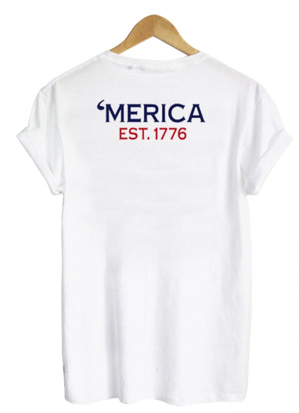 Merica Est 1776 T-shirt back