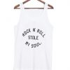 Rock N' Roll Stole My Soul Tank top