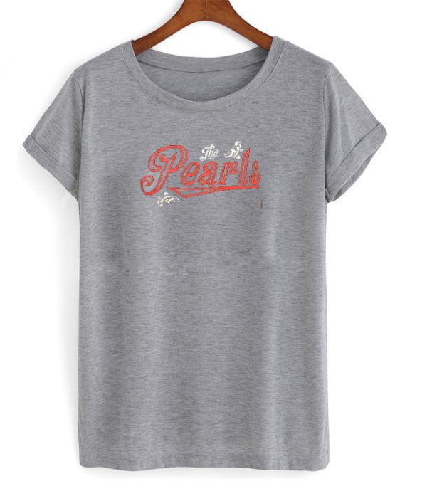 The Pearls T-shirt