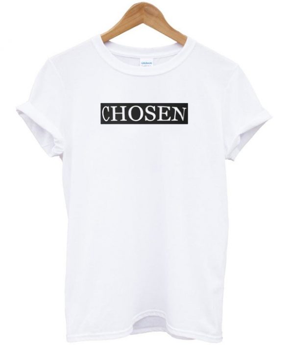 chosen T-shirt