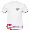 cute and going to hell T-shirt
