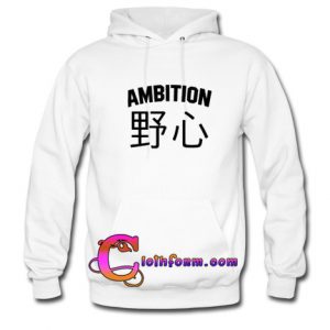 Ambition Japanese Hoodie