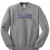 Daddy sweatshirt