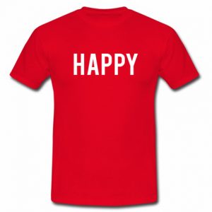 Happy T Shirt